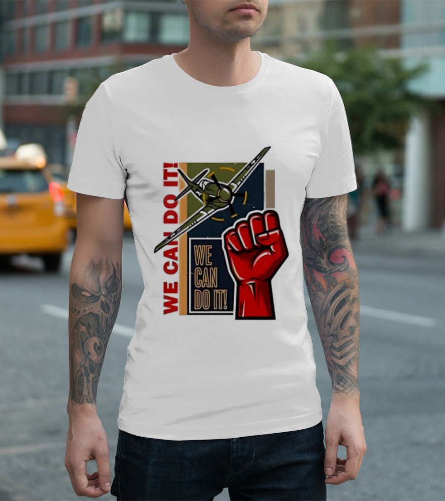 We Can Do It Fist And Plane Motivation T-Shirt