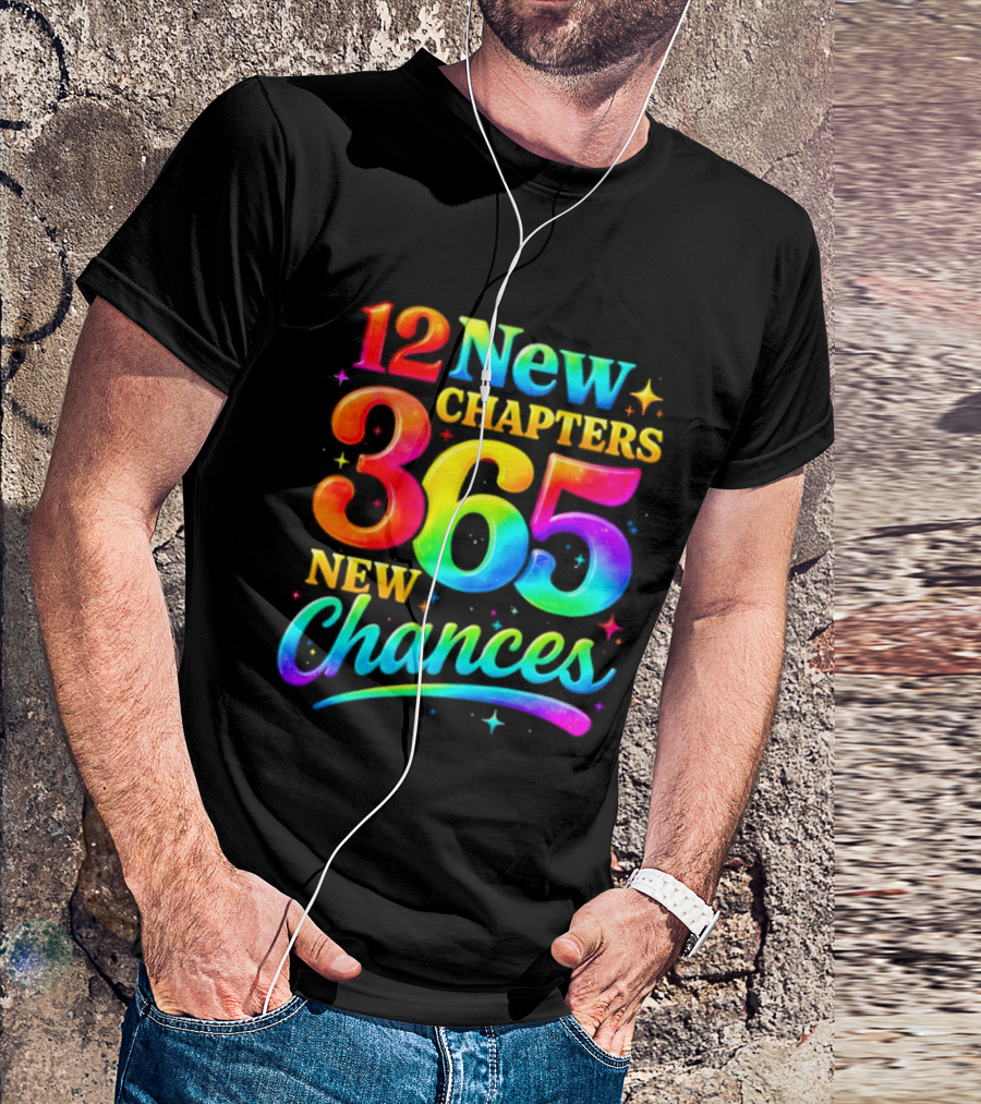 12 New Chapters 365 New Chances Neon Rainbow T-Shirt