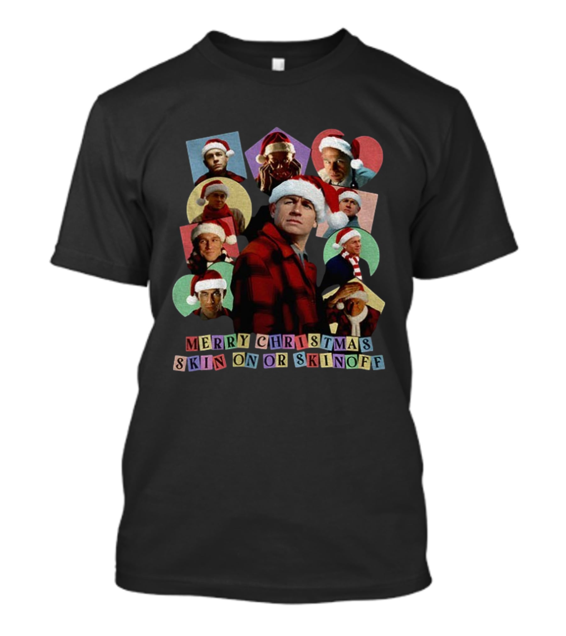 Merry Christmas Skin On Or Skin Off Santa Hat Collage T-Shirt