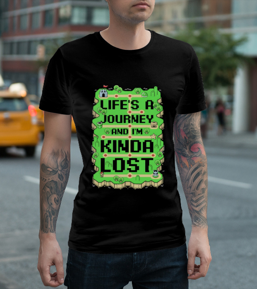 Life’s A Journey And I’m Kinda Lost T-Shirt