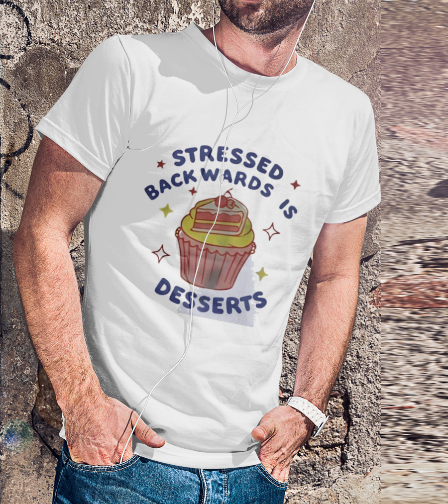 Stressed Backwards Is Desserts Cupcake Illustration With Stars And Cherries T-Shirt