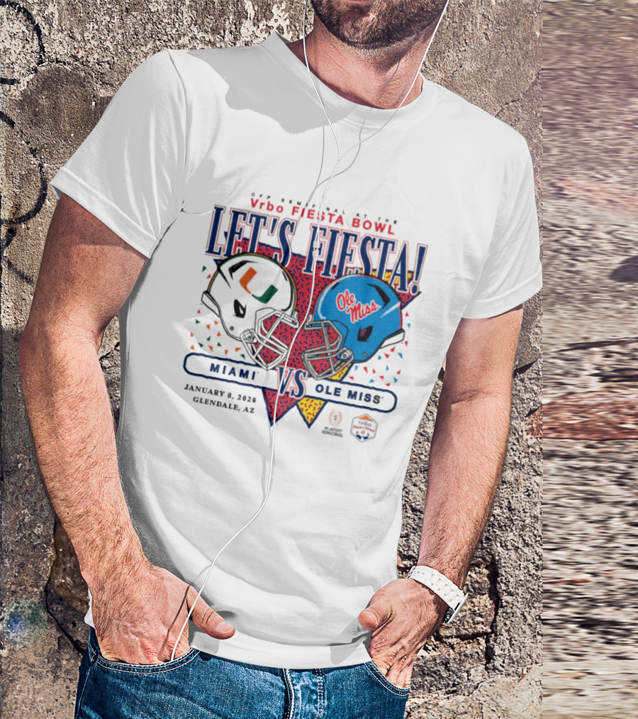 Vrbo Fiesta Bowl Let's Fiesta Miami Hurricanes Vs Ole Miss Rebels 2026 T-Shirt