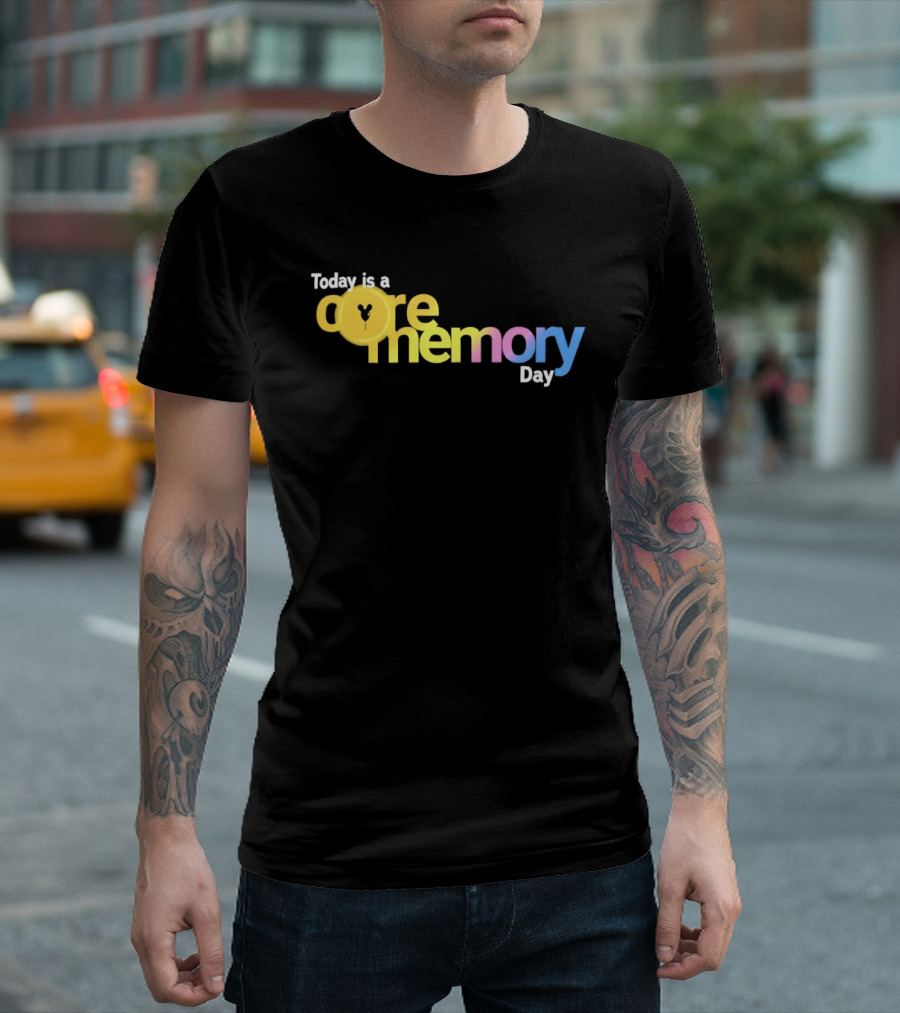 Today Is A Core Memory Day Yellow Blue Pink T-Shirt