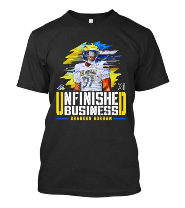 Brandon Gorham Delaware 31 Unfinished Business NCAA Football T-Shirt