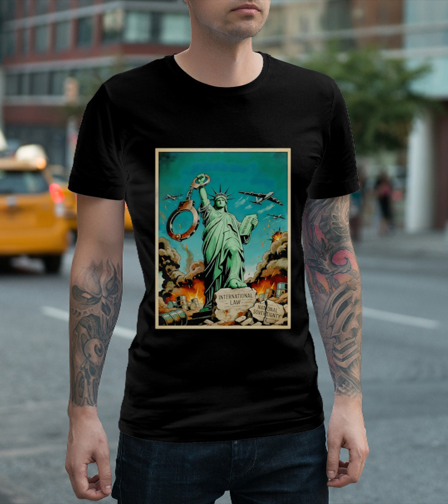 Statue Of Liberty Global Power Struggle International Law National Sovereignty T-Shirt