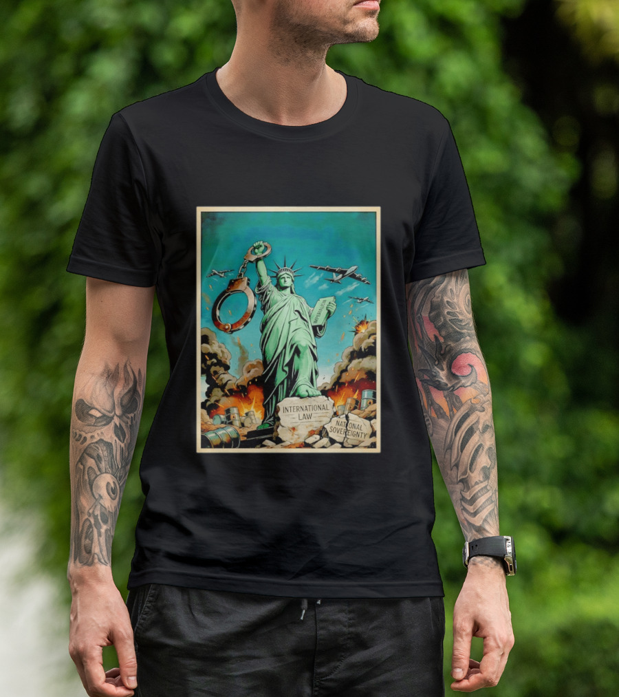 Statue Of Liberty Global Power Struggle International Law National Sovereignty T-Shirt