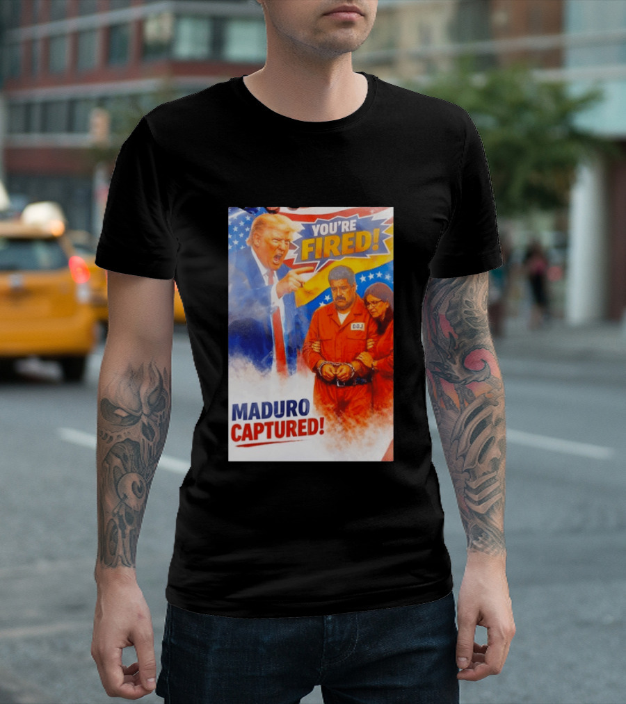 You're Fired Maduro Captured DOJ Trump Pointing T-Shirt