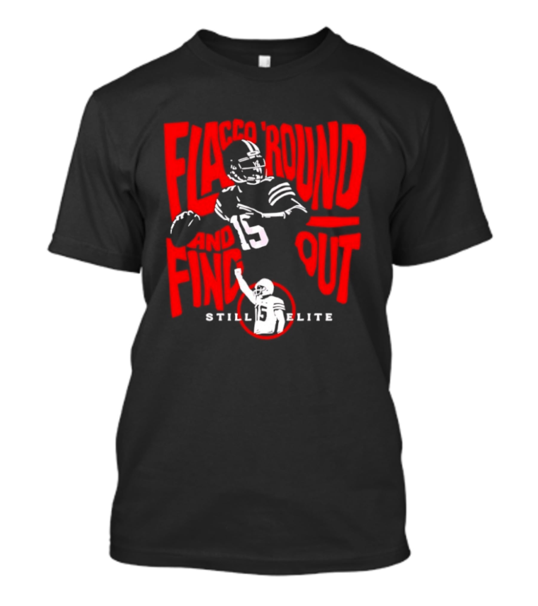 Flacco Round Find Out Still Elite Quarterback Football T-Shirt