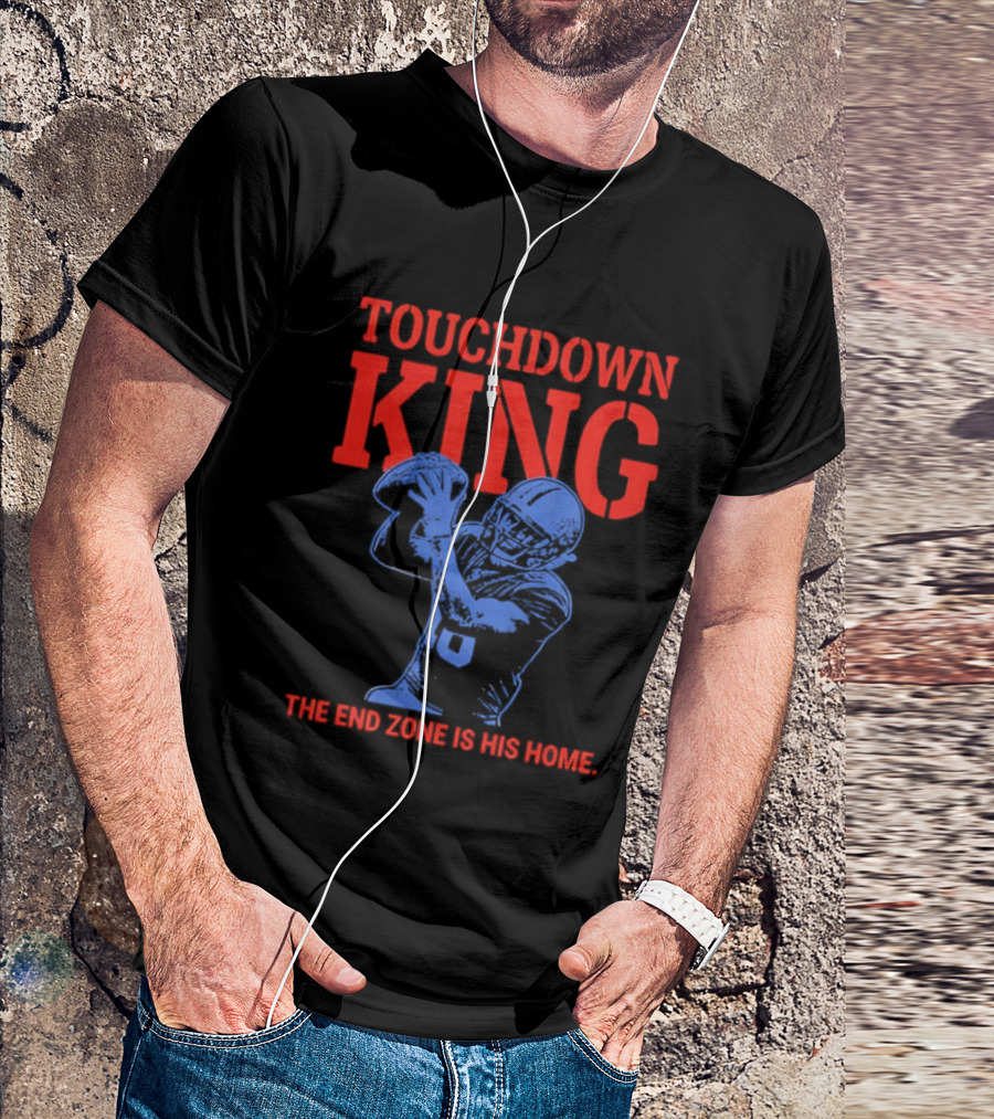 Touchdown King End Zone Is His Home Football Humor T-Shirt