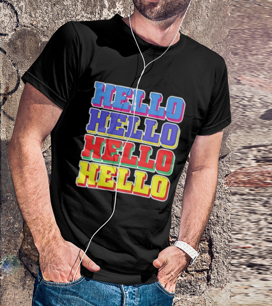 Hello Hello Hello Hello Colorful Multicolor T-Shirt