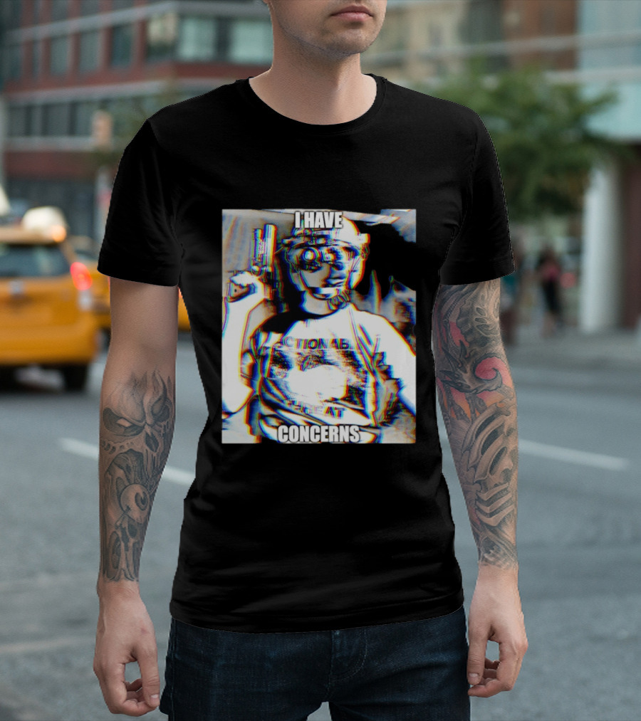 I Have Concerns Actionable Threat Optical Gear Gun Holder T-Shirt