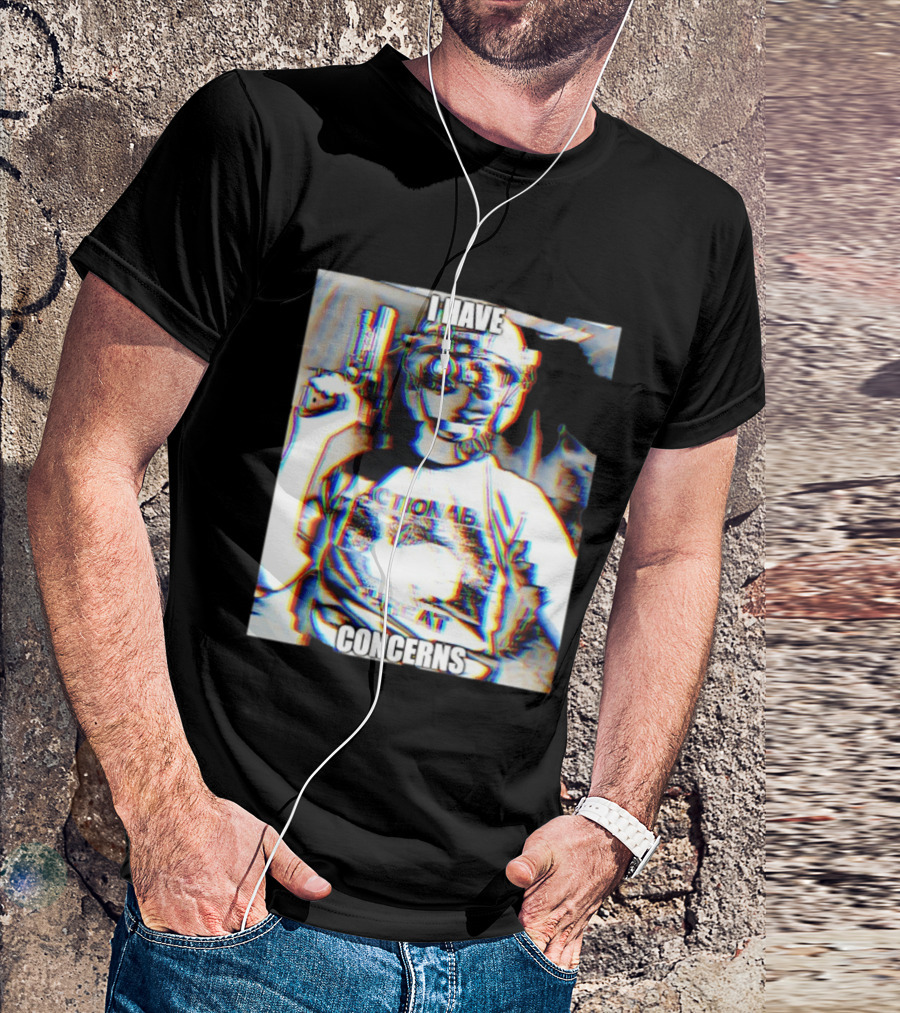 I Have Concerns Actionable Threat Optical Gear Gun Holder T-Shirt