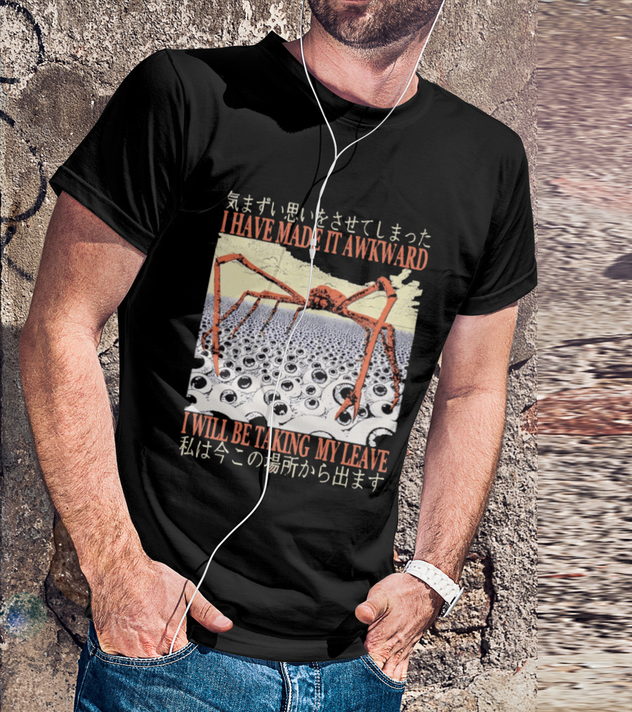 I Have Made It Awkward Vintage Japanese Spider Crab I Will Be Taking My Leave T-Shirt