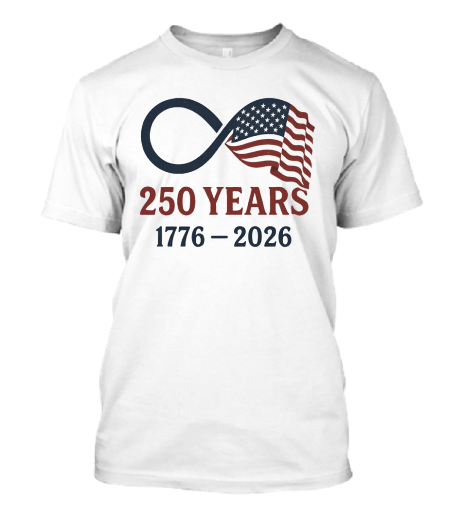 USA 250 Years Flag Infinity Symbol 1776 2026 Patriotic T-Shirt