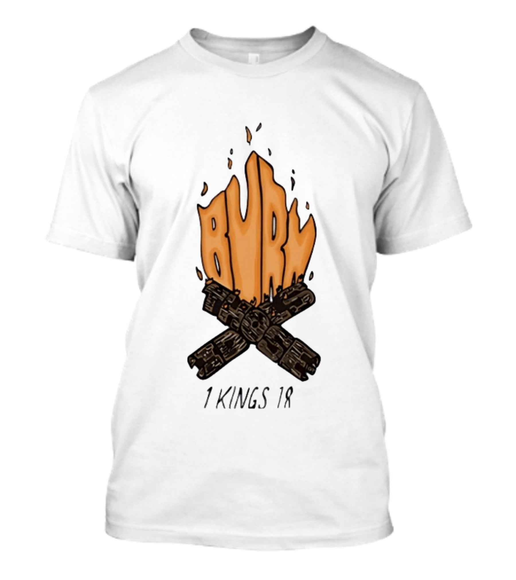 Burn Those Idols 1 Kings 18 Campfire Logs T-Shirt