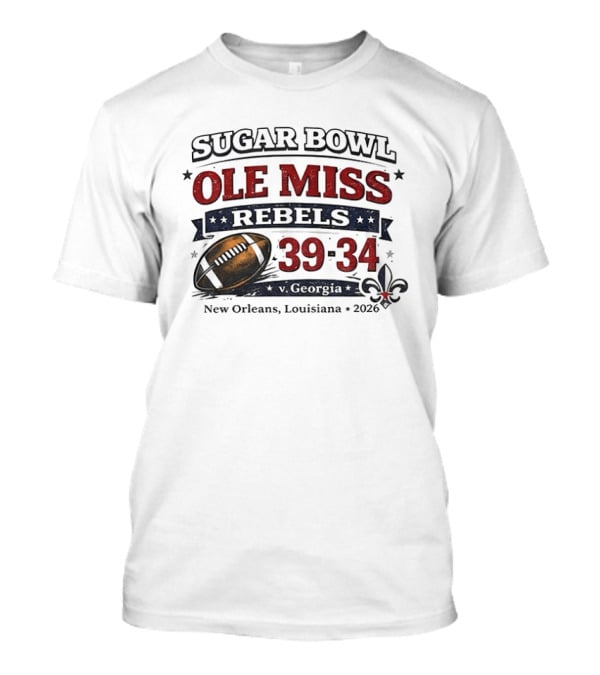 Sugar Bowl Ole Miss Rebels 39 34 Georgia New Orleans 2026 T-Shirt