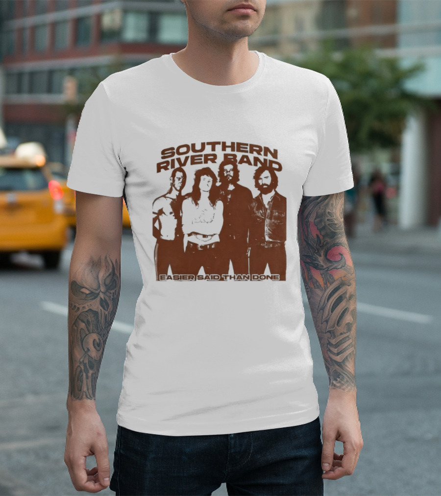 Southern River Band Easier Said Than Done T-Shirt
