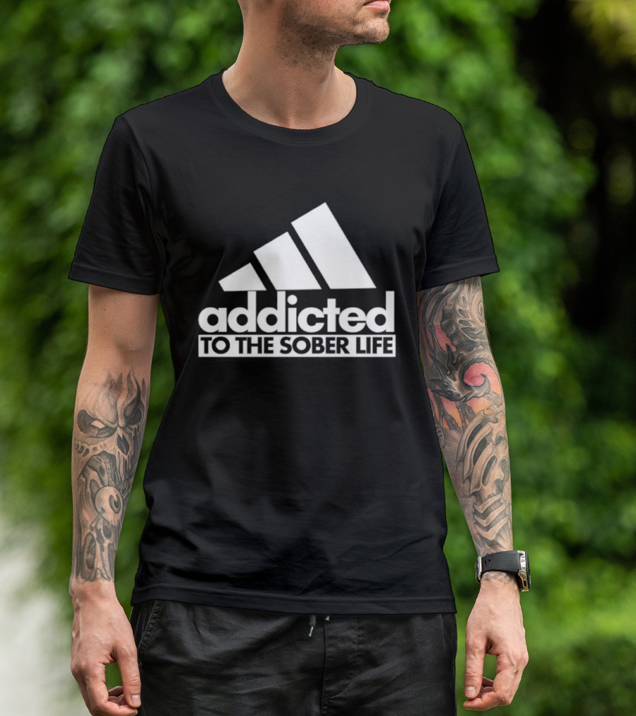 Addicted To The Sober Life Parody Adidas T-Shirt