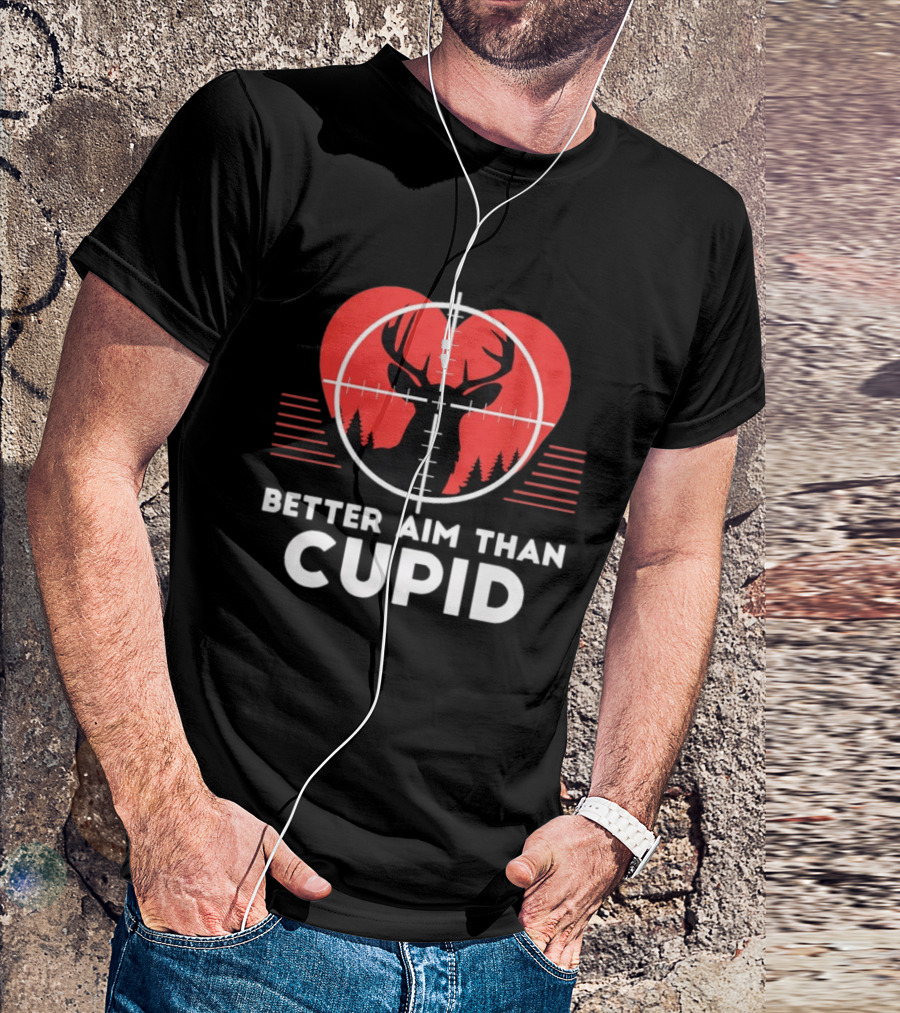 Better Aim Than Cupid Deer Hunting Heart Target Forest T-Shirt