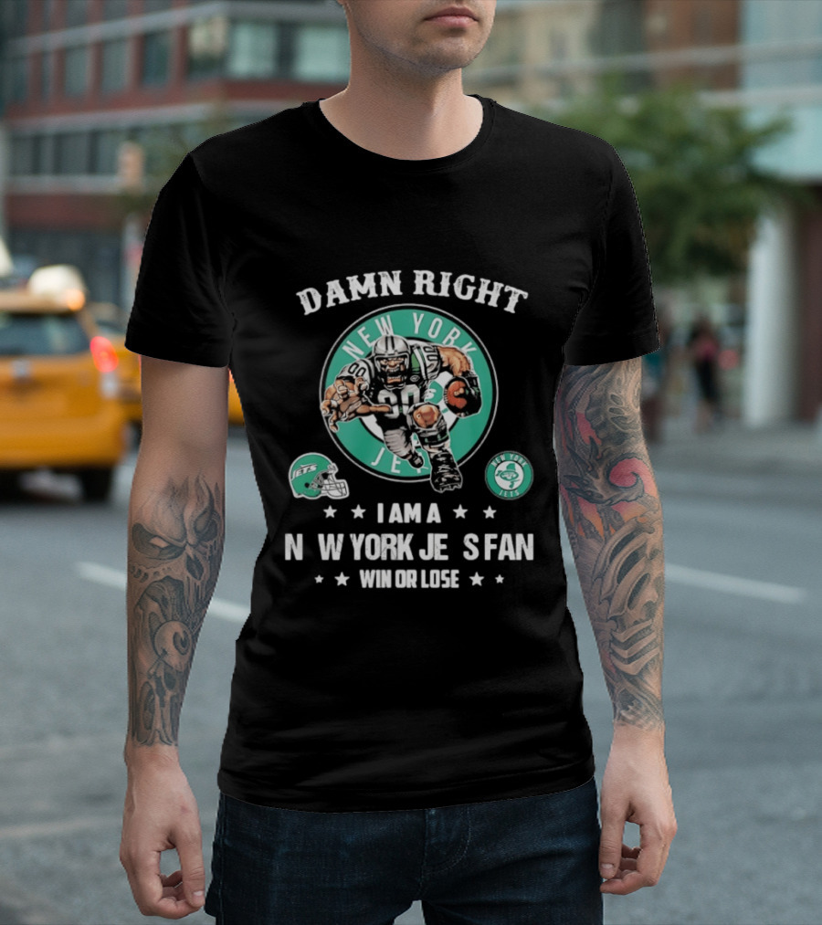 New York Jets Damn Right I Am A Fan Win Or Lose Football Mascot Helmets T-Shirt