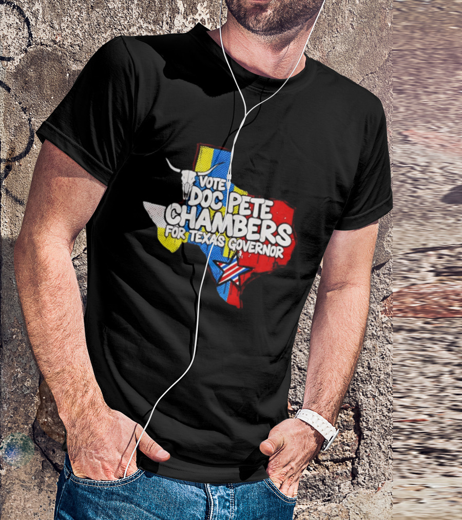 Vote Doc Pete Chambers For Texas Governor State Outline Steer Head And Star T-Shirt