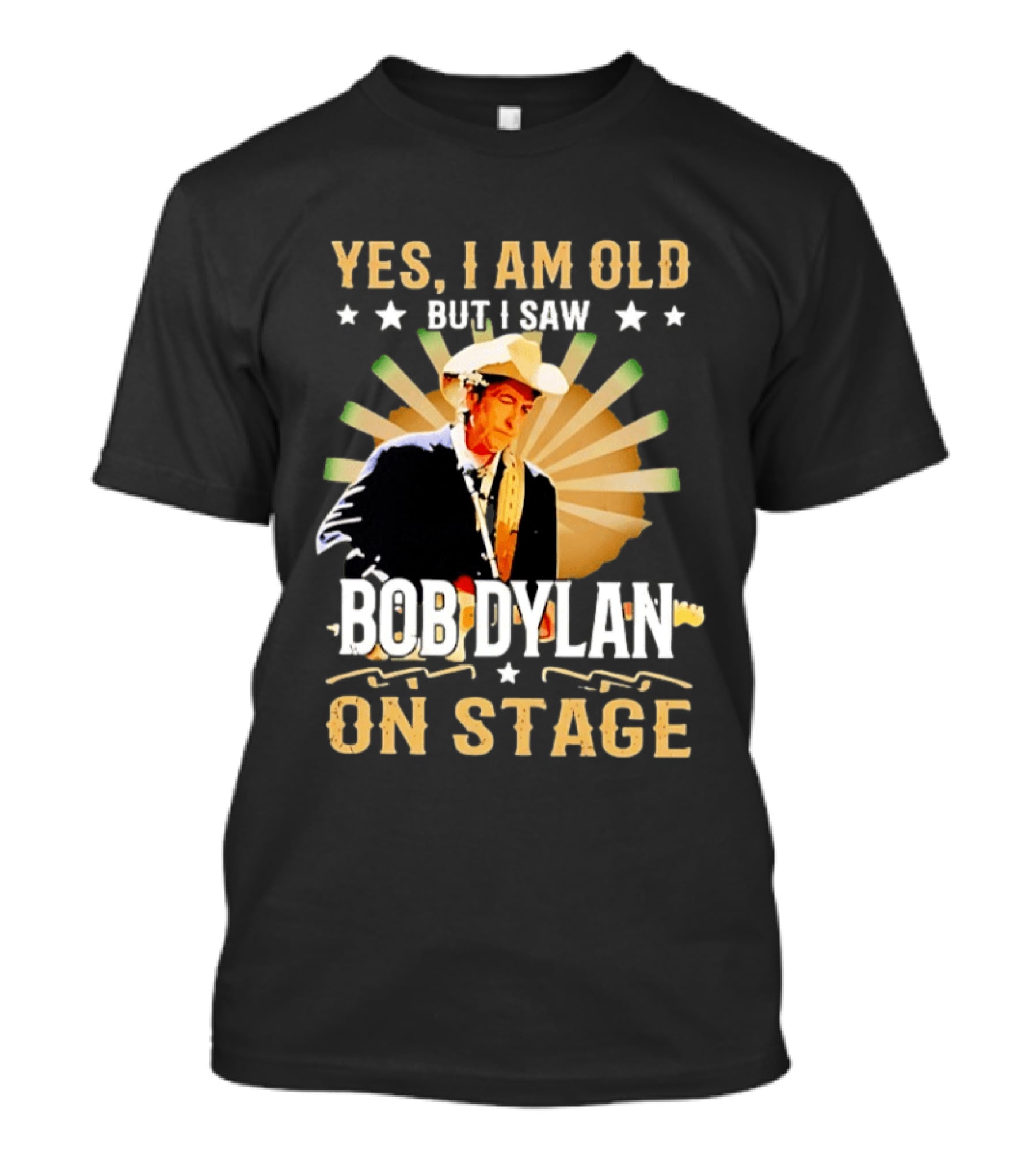 Yes I Am Old But I Saw Bob Dylan On Stage Vintage Starburst Cowboy Hat T-Shirt