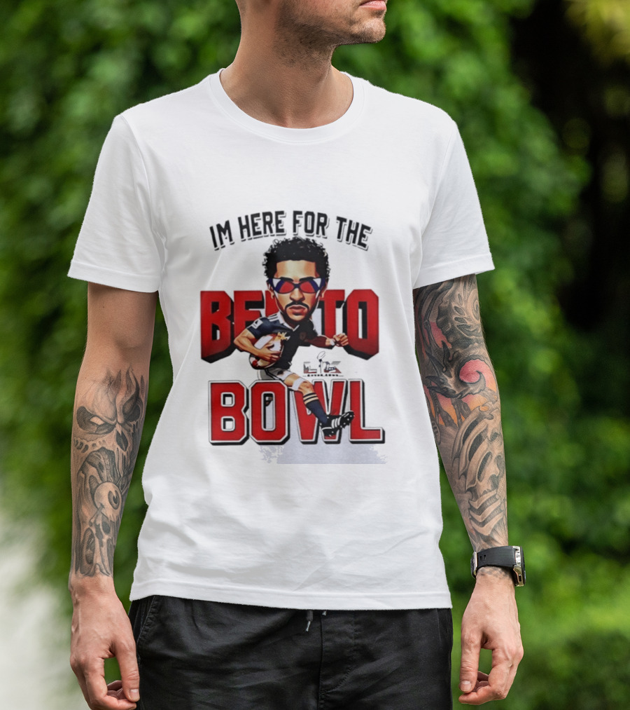 Bad Bunny Super Bowl I’m Here For The Benito Bowl T-Shirt