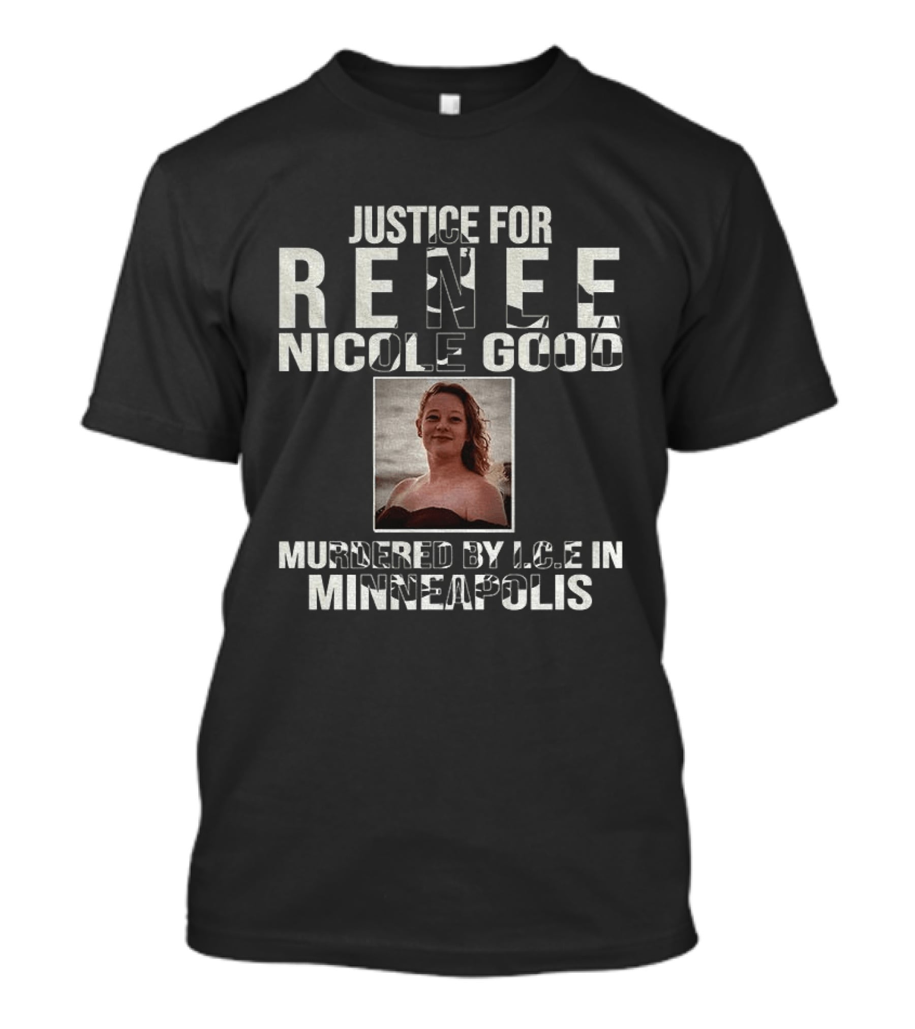 Justice For Renee Nicole Good Murdered By ICE In Minneapolis T-Shirt