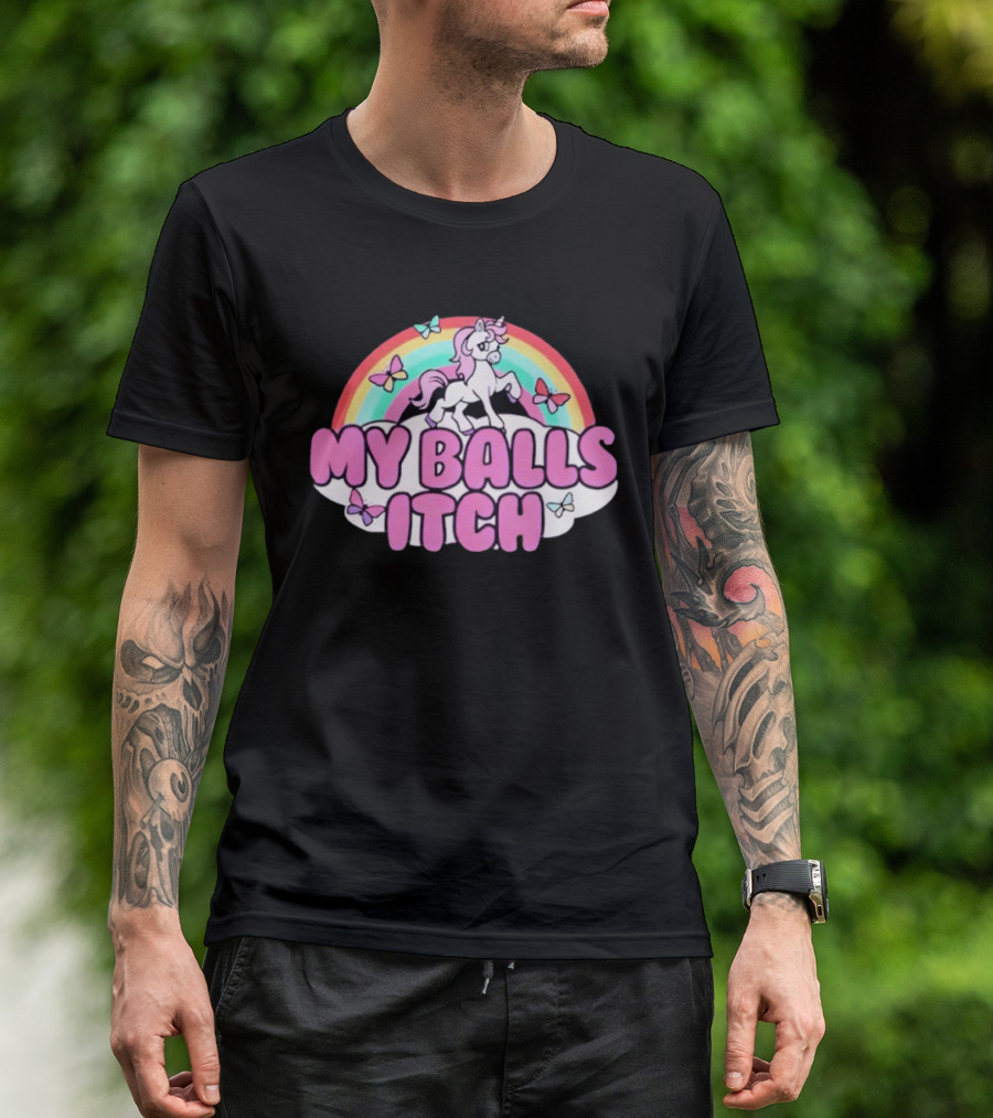 My Balls Itch Unicorn Rainbow Butterflies T-Shirt