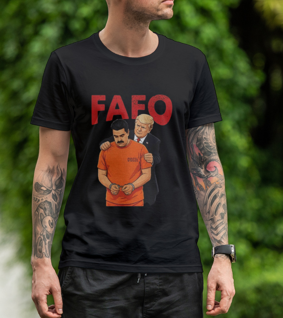 FAFO Trump Nicolas Maduro 010326 T-Shirt