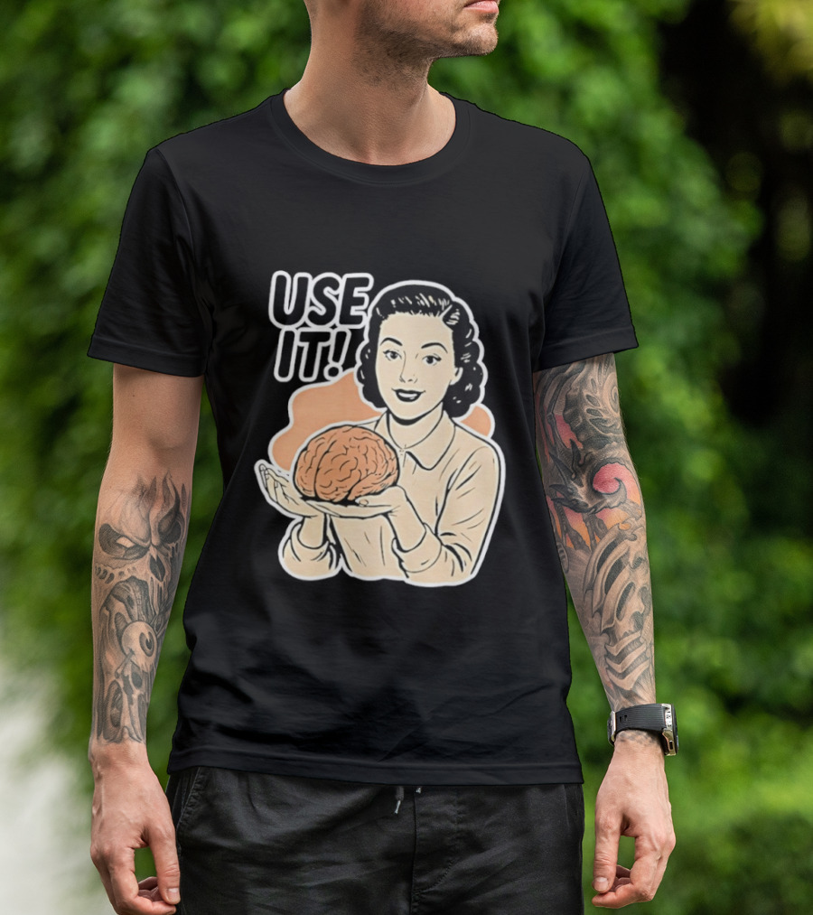 Use It Brain T-Shirt