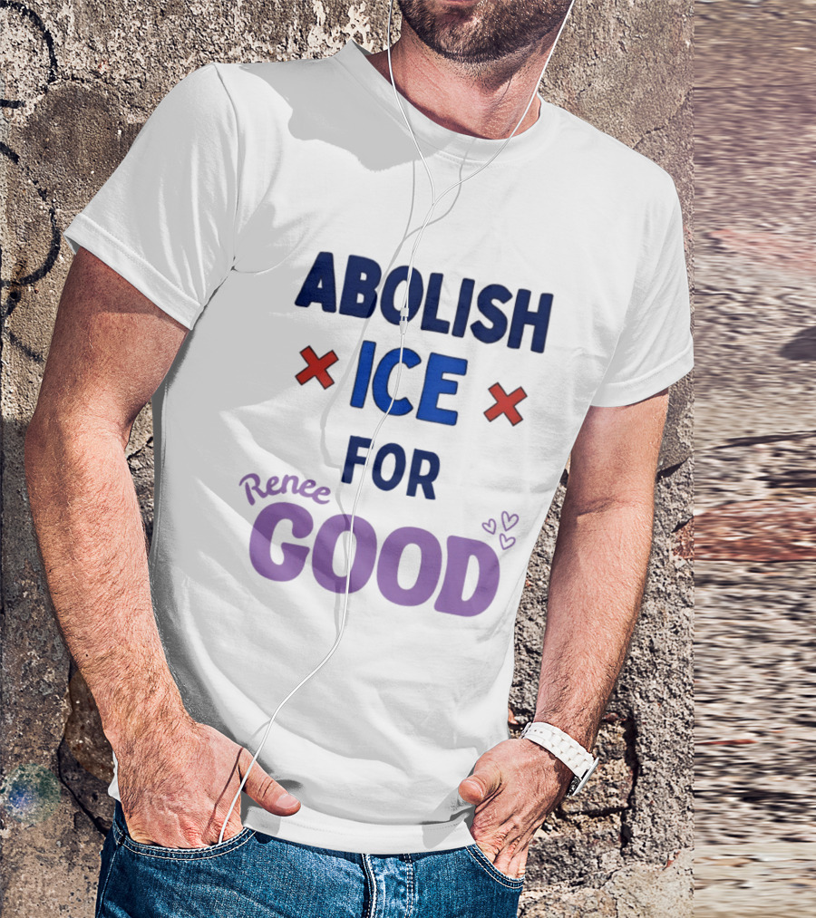Abolish ICE For Renee Good T-Shirt