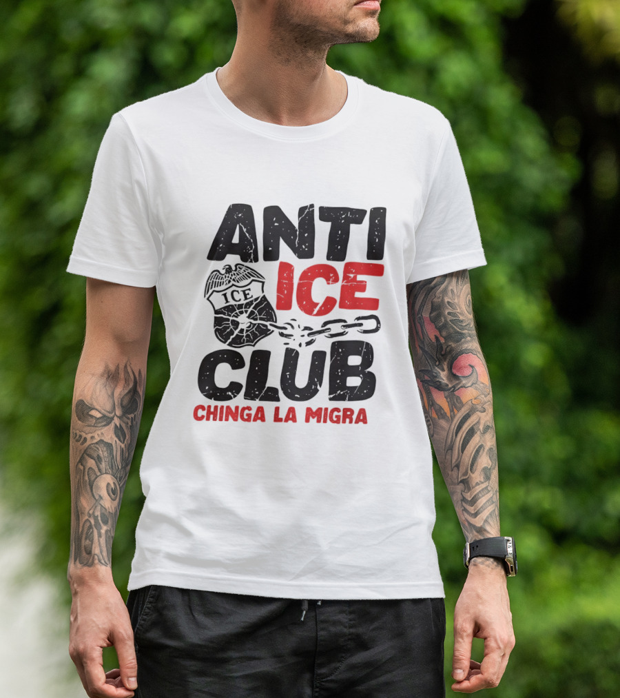 Anti ICE Club Chinga La Migra Badge And Chain T-Shirt