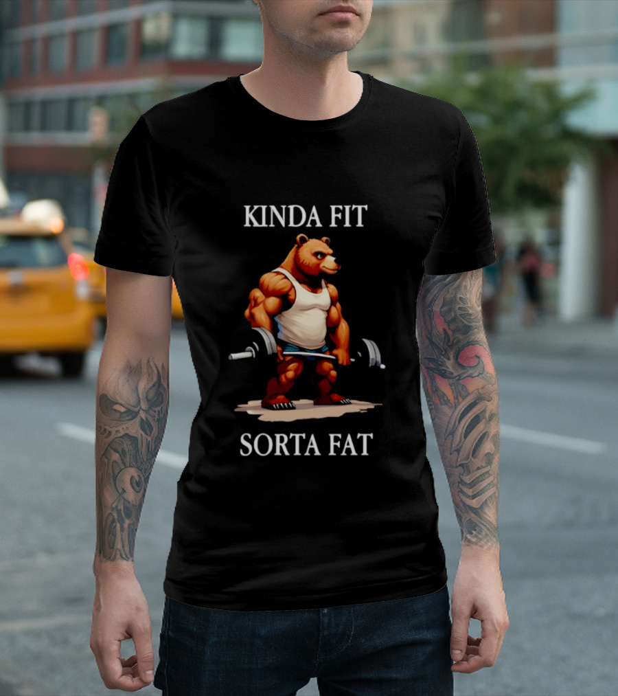 Kinda Fit Sorta Fat Bear Muscle Holding Barbell T-Shirt