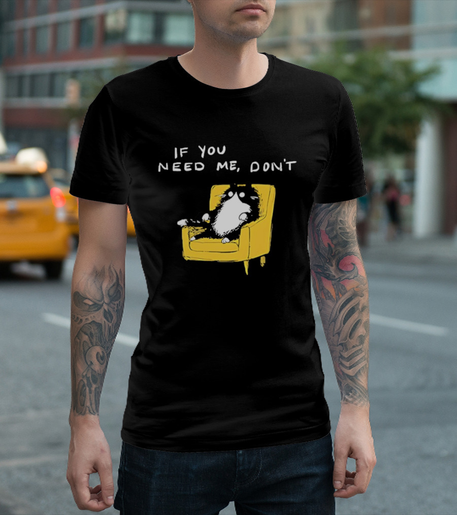 If You Need Me Don't Funny Black Cat Relaxing On Yellow Chair T-Shirt
