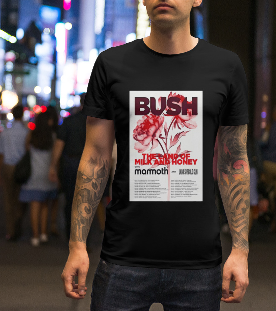 BUSH The Land Of Milk And Honey Tour 2026 Featuring Mammoth And James And The Cold Gun T-Shirt