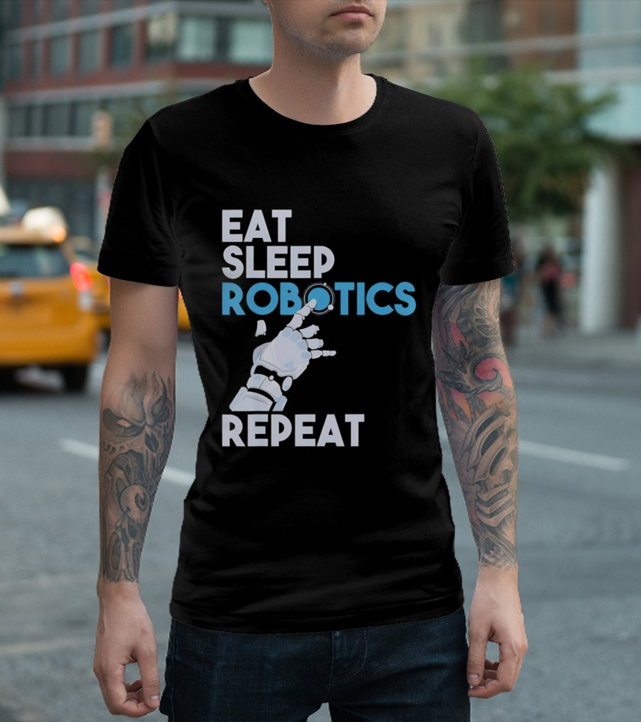 Eat Sleep Robotics Repeat Robotic Hand Motif T-Shirt