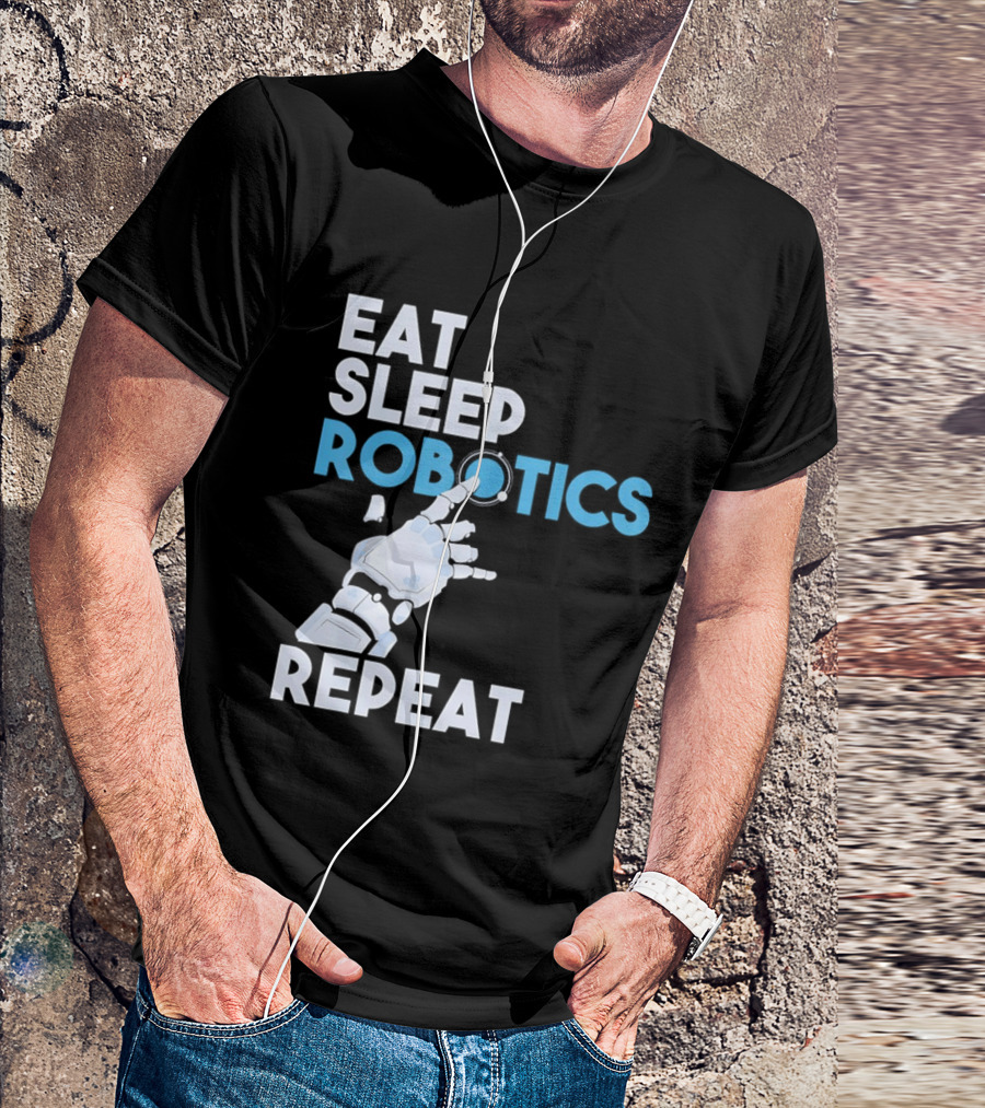 Eat Sleep Robotics Repeat Robotic Hand Motif T-Shirt