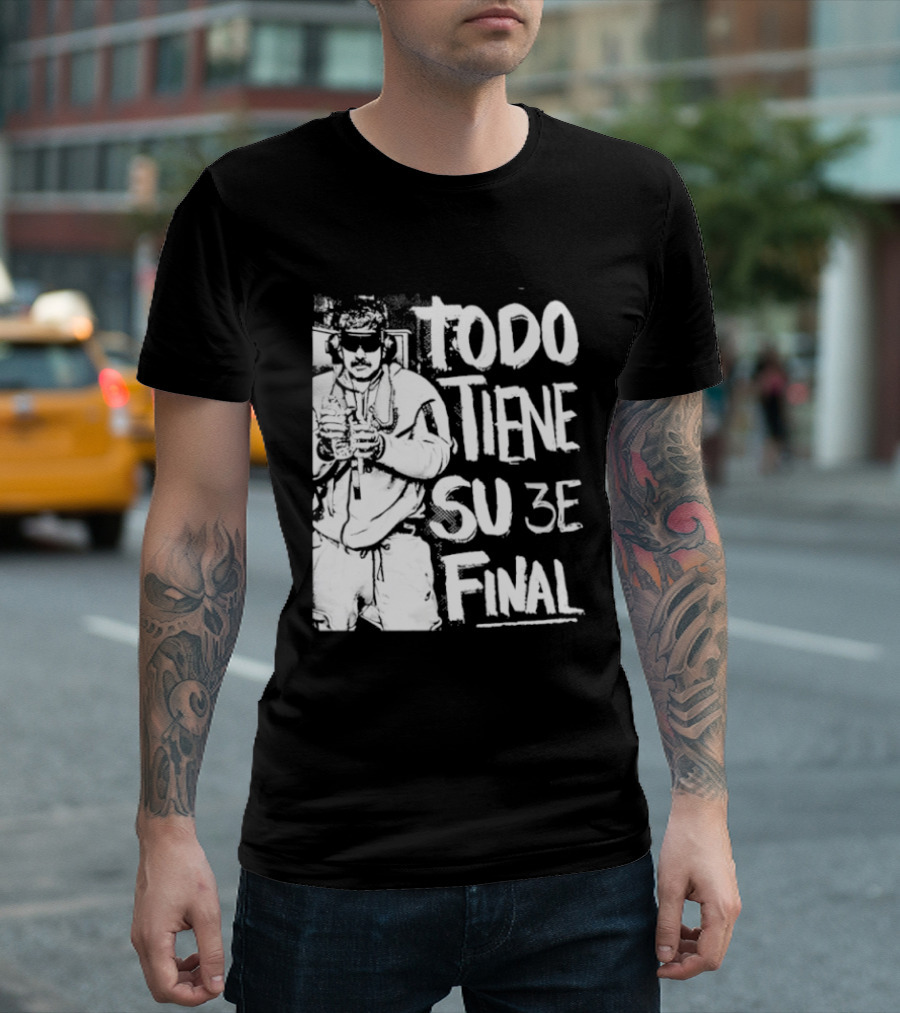 Nicolas Maduro Arrested Todo Tiene Su 3E Final T-Shirt