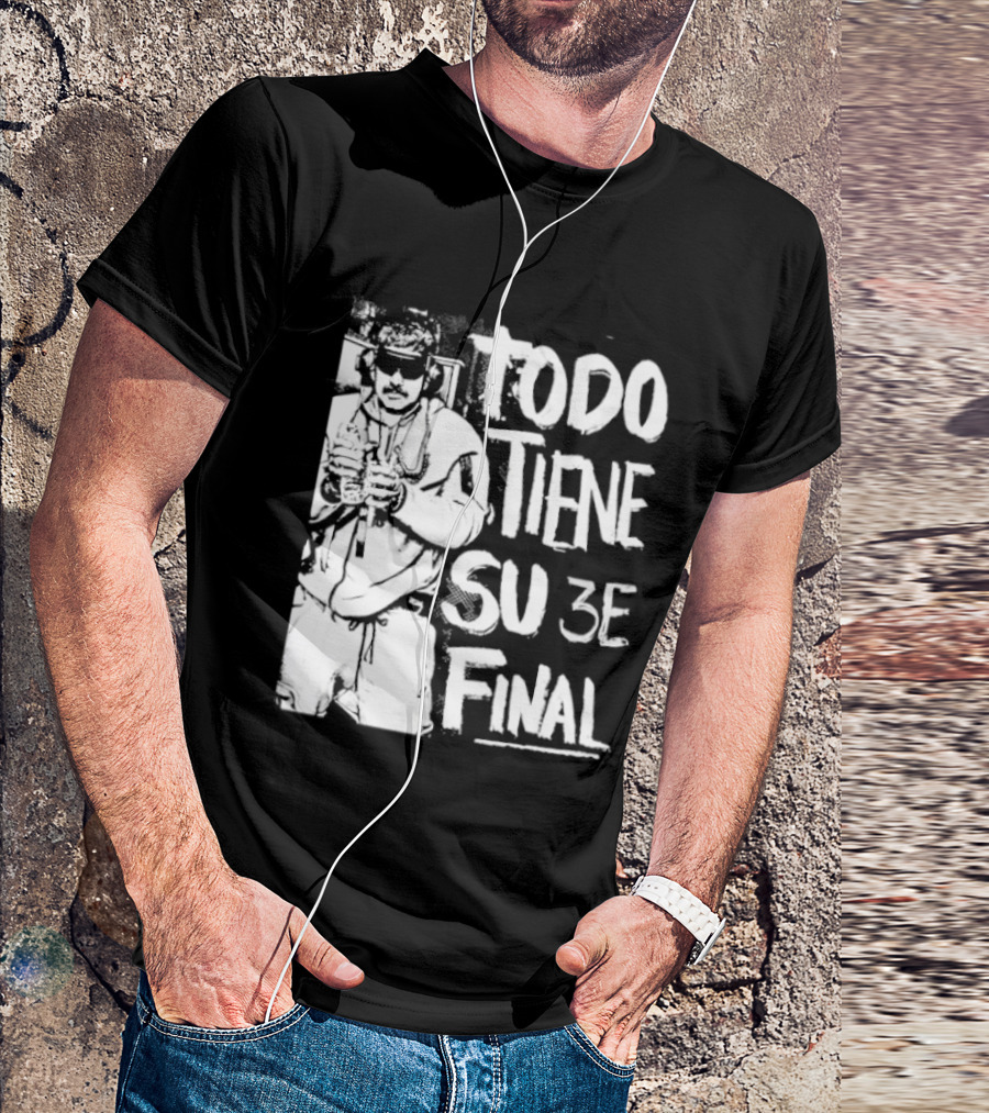 Nicolas Maduro Arrested Todo Tiene Su 3E Final T-Shirt