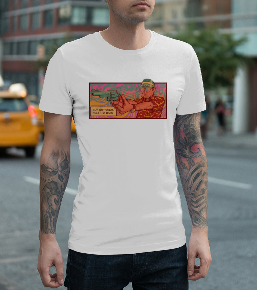 Raoul Duke Buy The Ticket Take The Ride Psychedelic Art Gun And Sunglasses Scene T-Shirt