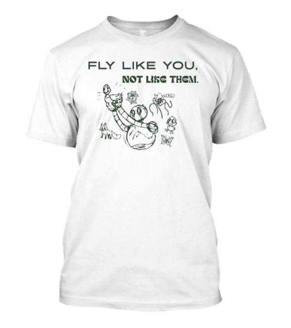 Fly Like You Not Like Them Wild Robot T-Shirt