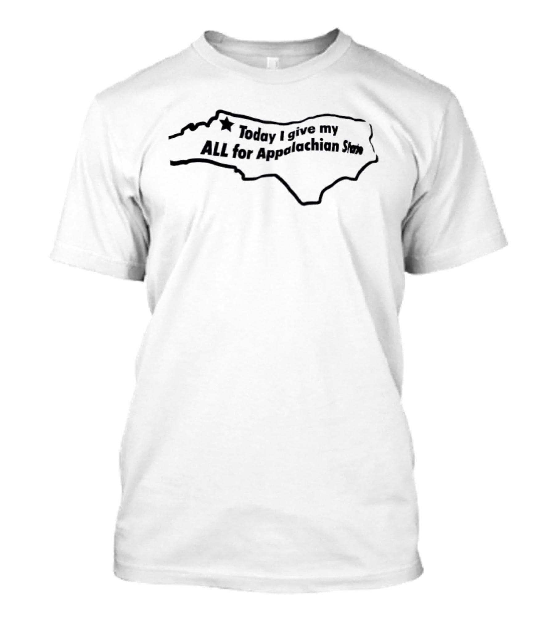 Today I Give My All For Appalachian State North Carolina Map T-Shirt
