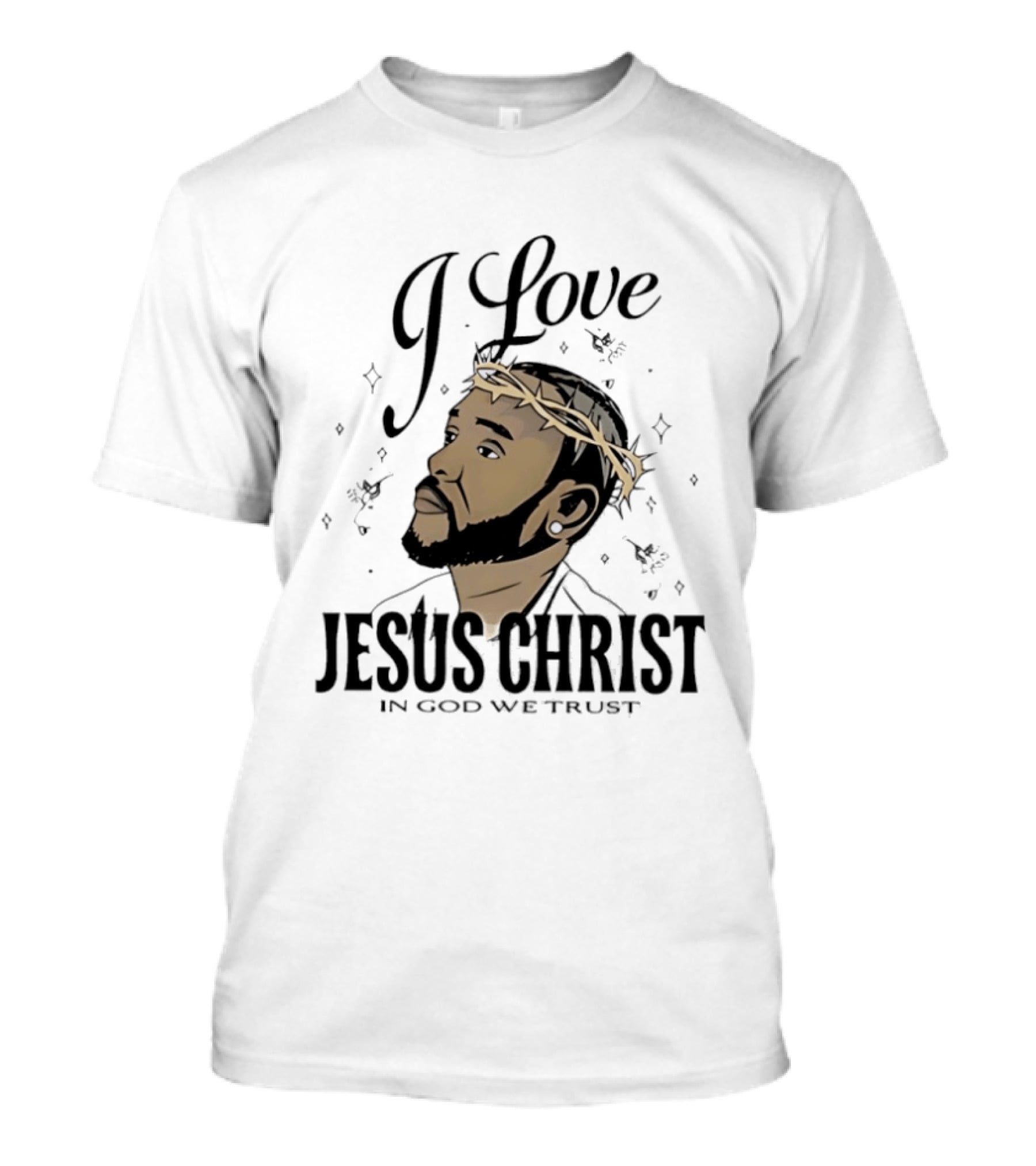 I Love Jesus Christ In God We Trust Crown Of Thorns T-Shirt