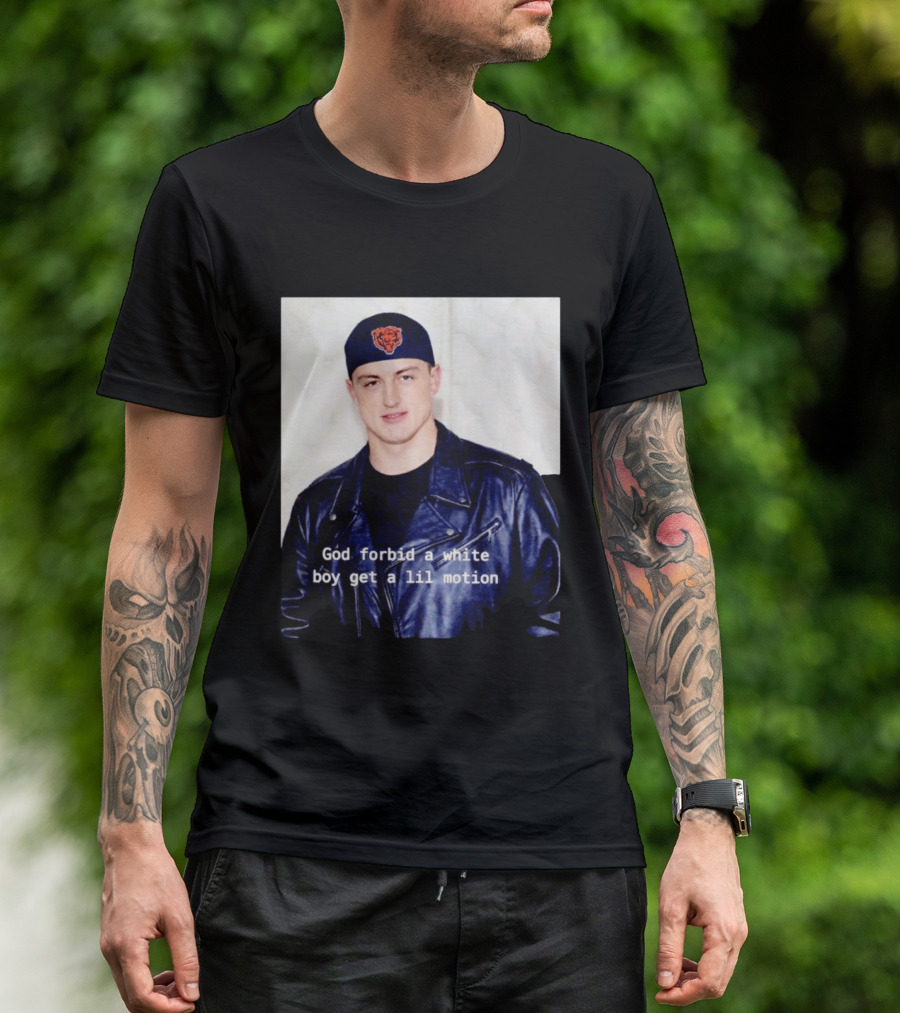 Caleb Williams God Forbid A White Boy Get A Lil Motion T-Shirt