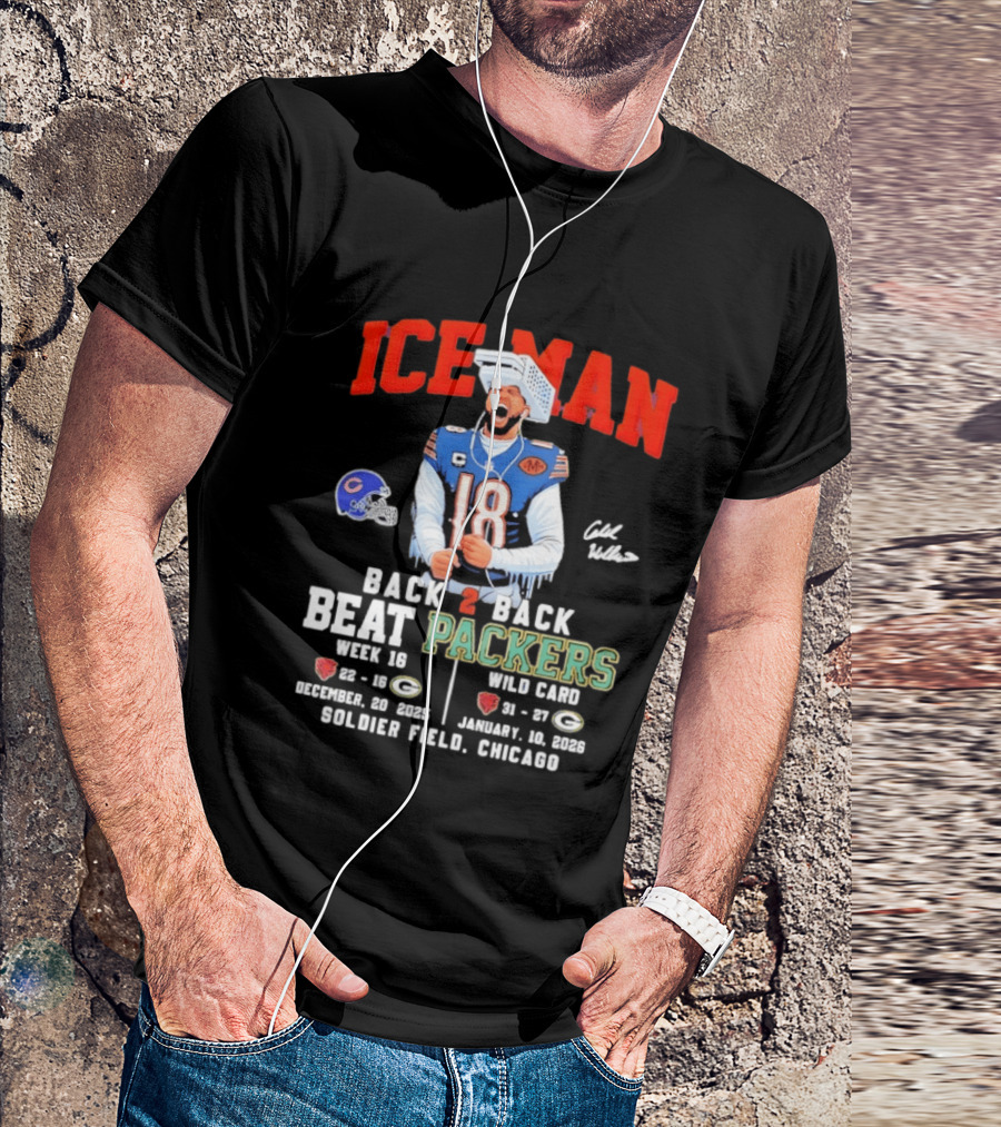 Iceman Back 2 Back Beat Packers Chicago Bears Week 16 Wild Card Soldier Field 2025 T-Shirt