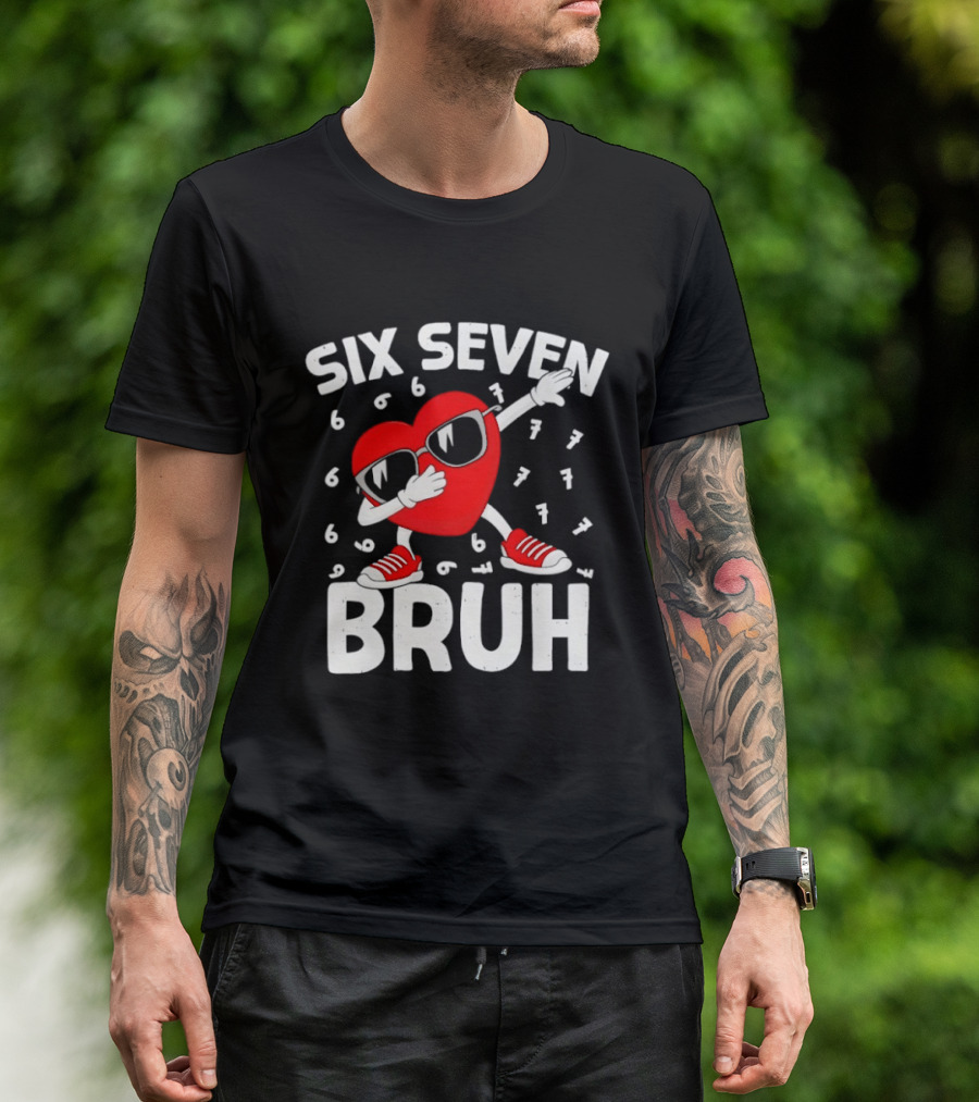 Heart Boys Six Seven Bruh Valentines Day Meme 6 7 T-Shirt