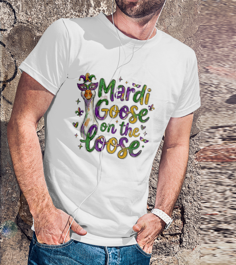 Mardi Goose On The Loose Funny Goose Mardi Gras Outfit T-Shirt