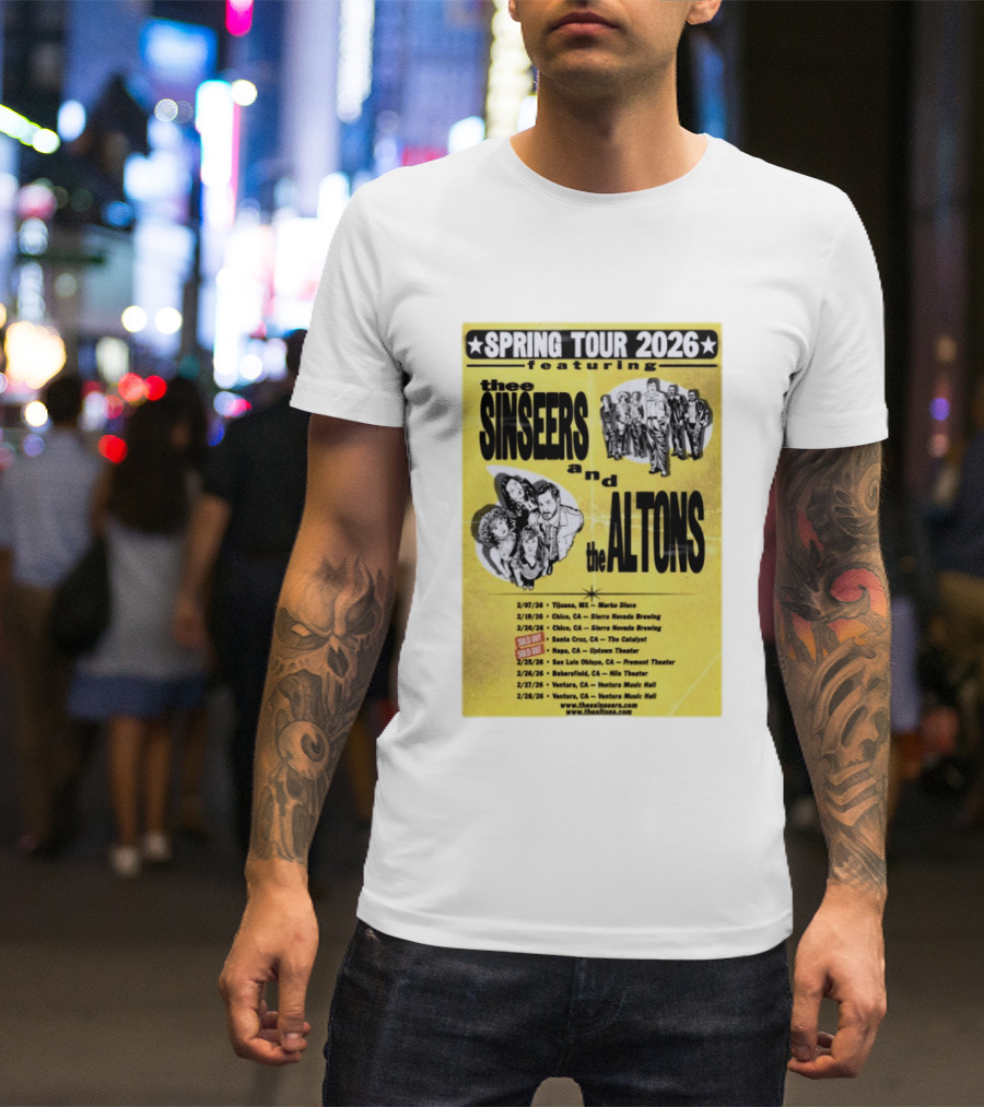The Sinseers And The Altons Spring Tour 2026 Featuring Tijuana Chico Santa Cruz Napa San Luis Obispo Bakersfield Ventura T-Shirt