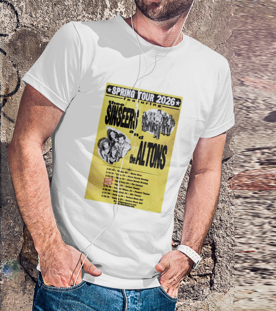The Sinseers And The Altons Spring Tour 2026 Featuring Tijuana Chico Santa Cruz Napa San Luis Obispo Bakersfield Ventura T-Shirt